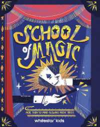 School of Magic : More than 50 Mind-Blowing Magic Tricks