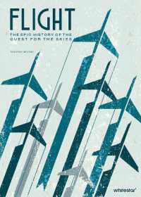 Flight : The epic history of the quest for the skies
