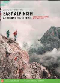 Easy Alpinism in Trentino: South Tyrol: Vol 1 : Vol 1 Western Valleys