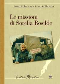 Le Missioni Di Sorella Rosilde (Diari E Memorie)
