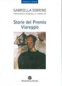 Storie del Premio Viareggio (Cronaca E Storia)