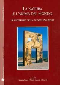La Natura E L'Anima del Mondo : Le Frontiere Della Globalizzazione (Religion and Society (de Gruyter))