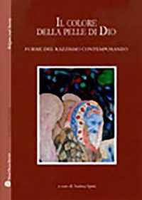 Il Colore Della Pelle Di Dio : Forme del Razzismo Contemporaneo (Religion and Society)