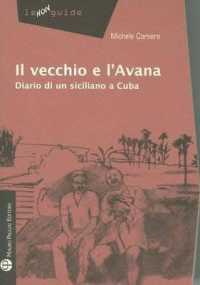 Il Vecchio E L'Avana : Diario Di Un Siciliano a Cuba (Le Non Guide)