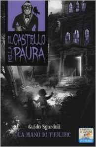 La mano di Thuluhc - Il castello della Puara