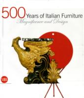 500 Years of Italian Furniture : Magnificence and Design