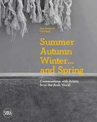 Summer Autumn Winter ... and Spring : Conversations with Artists from the Arab World