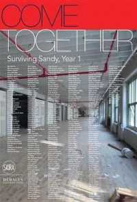 Come Together : Surviving Sandy, Year 1