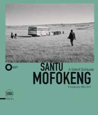Santu Mofokeng : A Silent Solitude. Photographs 1982-2011