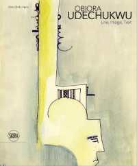 Obiora Udechukwu : Line, Image, Text
