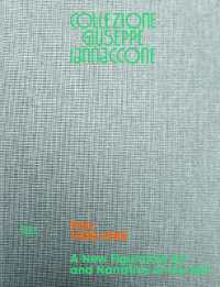 Collezione Giuseppe Iannaccone : Volume I. Italy 1920-1945. a New Figurative Art and Narrative of the Self