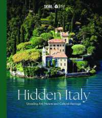 Hidden Italy : Unveiling Art, Nature and Cultural Heritage