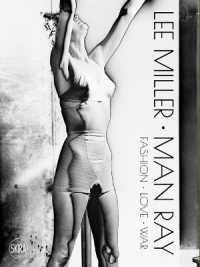 Lee Miller. Man Ray : Fashion - Love - War