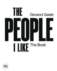 The people I like : the book