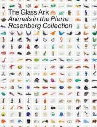 The Glass Ark : Animals in the Pierre Rosenberg Collection