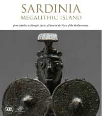 Sardinia: Megalithic Island : From Menhirs to Nuraghi: Stories of Stone in the Heart of the Mediterranean