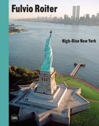 Fulvio Roiter (Bilingual edition) : High-Rise New York