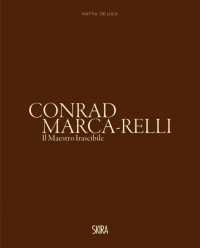 Conrad Marca-Relli : il maestro irascibile.