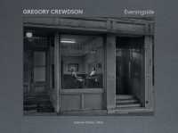 Gregory Crewdson : Eveningside 2012-2022
