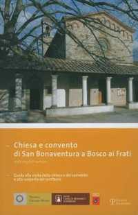 Chiesa E Convento Di San Bonaventura a Bosco AI Frati : Guida Alla Visita Della Chiesa E del Convento E Alla Scoperta del Territorio (Piccoli, Grandi Musei)
