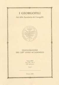 I Georgofili. Atti Della Accademica Dei Georgofili : Inaugurazione del 256th Anno Accademico. Palazzo Vecchio - 21 Marzo 2009. Anno 2009 - Serie VIII - Vol. 6 - Tomo I (I Georgofili)