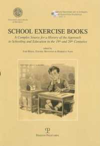 School Exercise Books : A Complex Source for a History of the Approach to Schooling and Education in the 19th and 20th Centuries