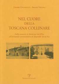 Nel Cuore Della Toscana Collinare : Dalla Comunita Di Barberino Val D'Elsa All'autonomia Amministrativa Di Tavarnelle Val Di Pesa (Testi E Studi)