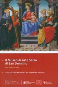 Il Museo Di Arte Sacra Di San Donnino : Guida Alla Visita del Museo E Alla Scoperta del Territorio (Piccoli, Grandi Musei)
