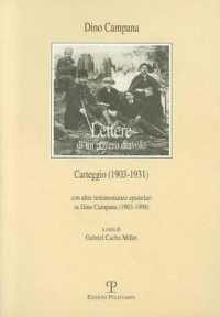 Lettere Di Un Povero Diavolo. Carteggio (1903-1931) : Con Altre Testimonianze Epistolari Su Dino Campana (1903-1998) (Il Diaspro)