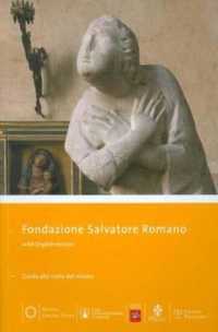 Fondazione Salvatore Romano : Guida Alla Visita del Museo (Piccoli, Grandi Musei)