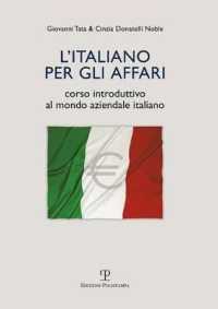 L'Italiano Per Gli Affari : Corso Introduttivo Al Mondo Aziendale Italiano (Universitario)