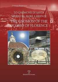 Lo Gnomone Di Santa Maria del Fiore a Firenze / the Gnomon of the Duomo of Florence (Testi E Studi)