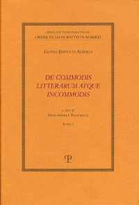 de Commodis Litterarum Atque Incommodis (Ed. Nazionale Opere Di Leon Battista Alberti Testi Trattatistica Morale)