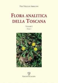 Flora Analitica Della Toscana : Vol. 8, Tomi I E II (Universitario Scienze Naturali)