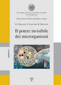 Il Potere Invisibile Dei Microrganismi (I Quaderni Della Colombaria Classe Di Scienze Storiche E Filosofiche)