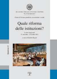 Quale riforma delle istituzioni? : lezioni magistrali 21 settembre-19 ottobre 2023 (Accademia toscana di scienze e lettere La Colombaria. Classe di scienze giuridiche, economiche e sociali 13) 〈13〉