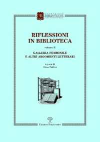 Riflessioni in Biblioteca : Volume II. Galleria Femminile E Altri Argomenti Letterari
