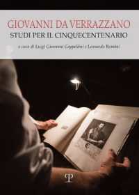 Giovanni da Verrazzano : studi per il cinquecentenario (Universitario. Storia 7) 〈7〉