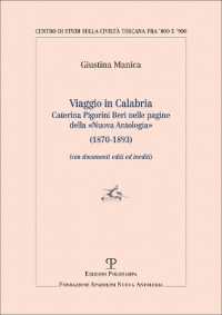 Viaggio in Calabria : Caterina Pigorini Beri Nelle Pagine Della «Nuova Antologia» (1870-1893) (Centro Studi Sulla Civiltà Toscana Fra '800 E '900 Fondazione Spadolini Nuova Antologia)