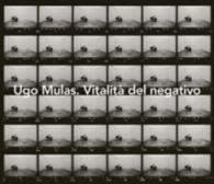 Ugo Mulas. Vitalita del negativo
