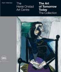 The Henie Onstad Art Centre : The Art of Tomorrow Today: The Collection