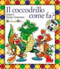 Gallucci : Il coccodrillo come fa? + CD (small board book)