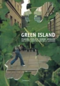 Green Island : On Cities， Hortus and Wild Gardens