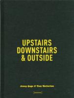 Upstairs, Downstairs & Outside