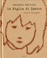 Valerio Berruti : La Figlia di Isacco/ Isaac's Daughter （Bilingual）
