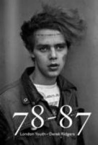 Derek Ridgers : 78-87 London Youth