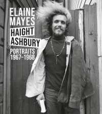 Elaine Mayes: Haight-Ashbury : Portraits 1967-1968