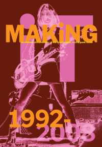 Bootsy Holler: MAKiNG iT. : An Intimate Documentary of the Seattle Indie, Rock & Punk Scene, 1992-2008