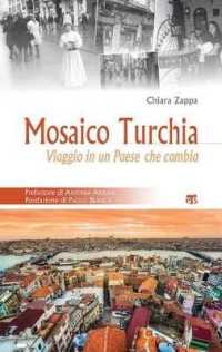 Mosaico Turchia : Viaggio in Un Paese Che Cambia