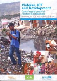 Children, ICT and Development : Capturing the Potential, Meeting the Challenges